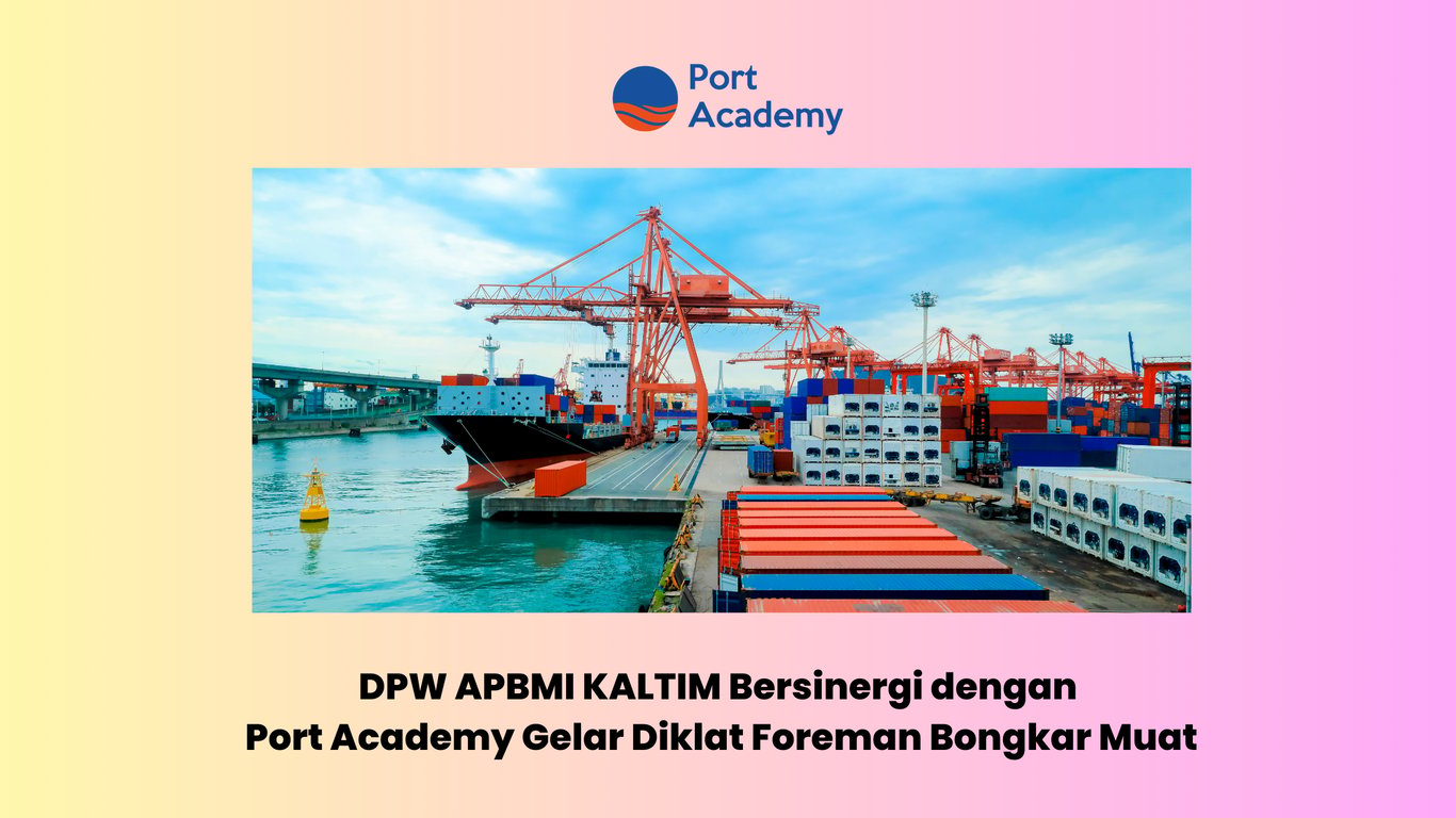 Diklat Foreman Bongkar Muat - Port Academy 